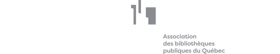 A program of l'Association des bibliothèques publiques du Québec